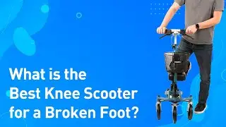 Best knee scooter for broken ankle
