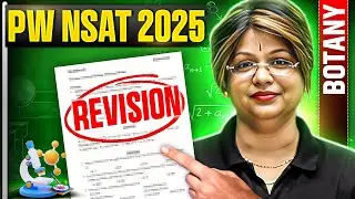 PW NSAT 2025 : BOTANY Chapter Revision 🔥