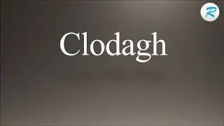 How to pronounce Clodagh
