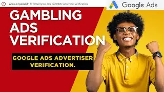 How To Complete Advertiser Verification in Google Gambling Ads (Step-by-Step Guide)
