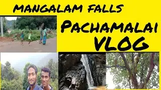 #pachamalai  vlog  | #trichyvlog |  #koraiyaru #falls | #mangalam #falls | #shersil part - 2