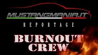 MUSTANGMANIA: BURNOUT CREW
