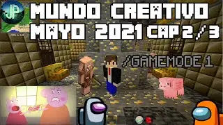 Minecraft: Mi mundo creativo en Mayo del 2021 Parte 2/3 - ElJPHD360