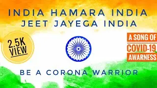 Dhavaln364 | INDIA HAMARA INDIA | COVID -19 | A SONG OF AWARENESS ||
