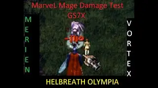 [ Helbreath Olympia ] MarveL Damage Test - Full Vortex + Merien Shield Mage - Thanks !L0ki! - GS7x