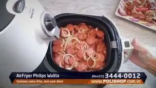 AirFryer Philips Walita da Polishop - Resultados fant&aacute;sticos sem usar &oacute;leo!