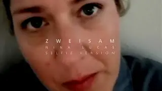 Zweisam - Nina Lucas (Selfie Version) - (Official Video)