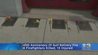 45th Anniversary Of Gulf Refinery Fire That Killed 8 Firefighters