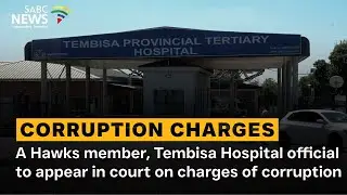A Hawks member, Tembisa Hospital official to appear in court on charges of corruption