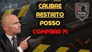 COMPRA DE CALIBRE RESTRITO (9, 40, 45) - QUAIS AS CONDI&Ccedil;&Otilde;ES?! ENTENDA!