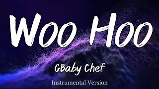 GBaby Chef - Woo Hoo (Instrumental)