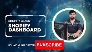 Mastering Your Shopify Dashboard | A Complete Guide to Shopify's Admin Panel