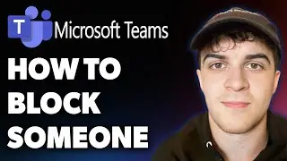How to Block Someone on Microsoft Teams (Full 2025 Guide)