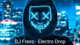 DJ Freezzero - Electro Drop