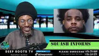 Dancehall Squash takes plea deal US Feds | Jamaica News Deep roots TV with Rastafari Soldier
