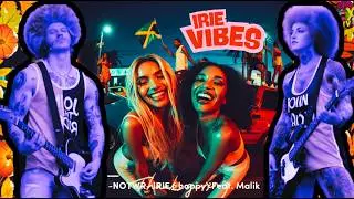 IRIE (hAppY) &ndash; NOTWR ft. Malik 