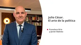 'Julio César. El arte de la política', con Francisco Uría y Javier Estévez
