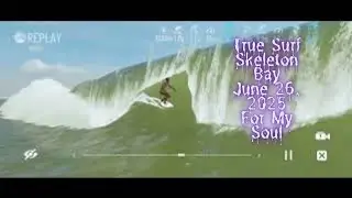 True Surf Skeleton Bay June 26, 2025 For My Soul
