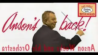 Anson's Back - Anson Weeks & his Orchestra