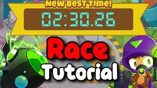 BTD6 Race Tutorial / guide |   Tinkerton-athon