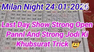 milan night 24//01/2026 strong open pannl and strong jodi ki trick