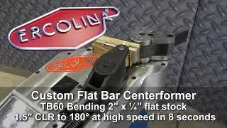 Ercolina Custom Flat Bar Centerformer on TB60 Top Bender