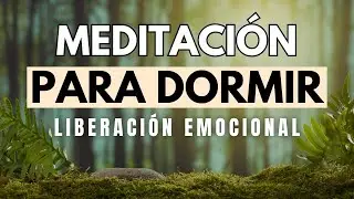MEDITACIÓN PARA DORMIR Y LIBERAR EMOCIONES | RELAJACIÓN PARA EL SUEÑO | INSOMNIO | DUERME ❤ EASY ZEN