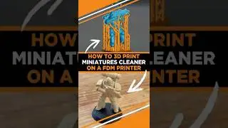 Как напечатать аккуратные миниатюры на 3D-принтере методом FDM (с использованием поддержек из смолы)