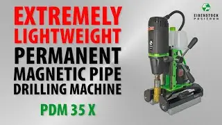 𝐏𝐃𝐌 𝟑𝟓 𝐗  - Magnetic Pipe Drilling Machine