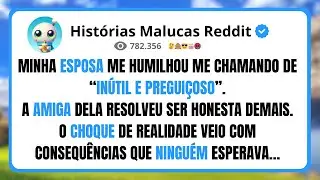 MINHA ESPOSA ME HUMILHOU ME CHAMANDO DE “INÚTIL E PREGUIÇOSO”.