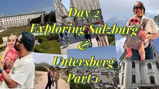 Day 2 | Exploring Salzburg | Untersberg | Part 1 | 10 countries | roadtrip series | Austria |