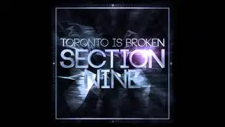 Toronto Is Broken - LV 426 [Section Nine]