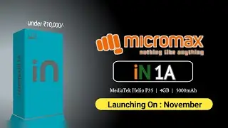 Micromax IN 1A - Leaks | Specifications | India Price | Micromax new mobile 2020