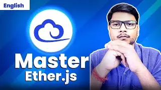 Communicate With Ethereum Blockchain Using Ehter.js Library | Code Eater - Blockchain | English