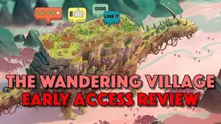 The Wandering Village - Early Access - Worth Buying It? 2022 Review