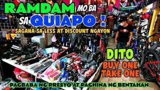 SAGANA SA LESS AT DISCOUNT DITO AT MAY BUY ONE TAKE ONE PA SA QUIAPO ANG PAGBABA NG PRESYO NILA !