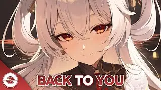 Nightcore - Back To You (DJSM & Ima Sob&eacute;) (Lyrics)