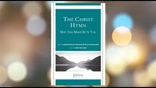 The Christ Hymn - May This Mind Be In You | Digital Reading Session