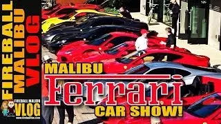 FERRARI CAR SHOW AT CAFFE LUXXE MALIBU - FIREBALL MALIBU VLOG 707