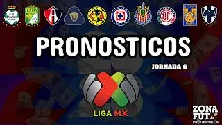 MIS PRON&Oacute;STICOS PARA LA JORNADA 6 LIGA MX | CLAUSURA 2026 LAS PREDICCIONES DE ZONA FUT