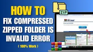 How to Fix Compressed Zipped Folder is Invalid (100% Working) - Easy Guide