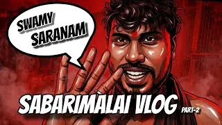 ஐயப்பனை காண வந்தோம் பாகம் - 2 🙏 | சபரி மலை யாத்திரை ✨️🤩 | CK's view |