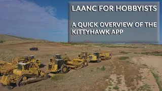 Drone Hobbyists can now use LAANC - A quick overview on Kittyhawk