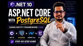 How to Connect PostgreSQL with ASP.NET Core .NET 10 | Complete Beginner Guide