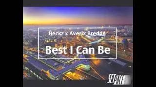 Heckz - Best I can be (featuring Averix Bredda)