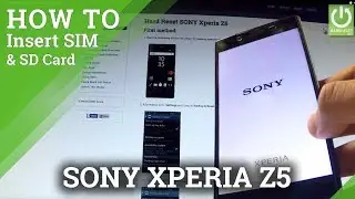 How to Insert SIM and SD CARD in SONY Xperia Z5 - SIM Installation