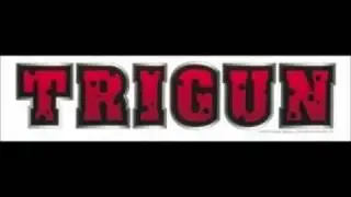 [ATIHW] Trigun