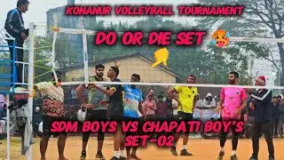 SET-02🥵| DO or Die  Set for Chapati boy's 🔥 Konanur Volleyball tournament, Prathik SDM 🔥 #volleyball