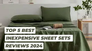 Top 5 Best Inexpensive Sheet Sets Reviews in 2024