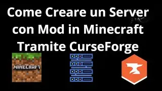 Come Creare un Server con Mod in Minecraft Tramite CurseForge &mdash; Guida Completa